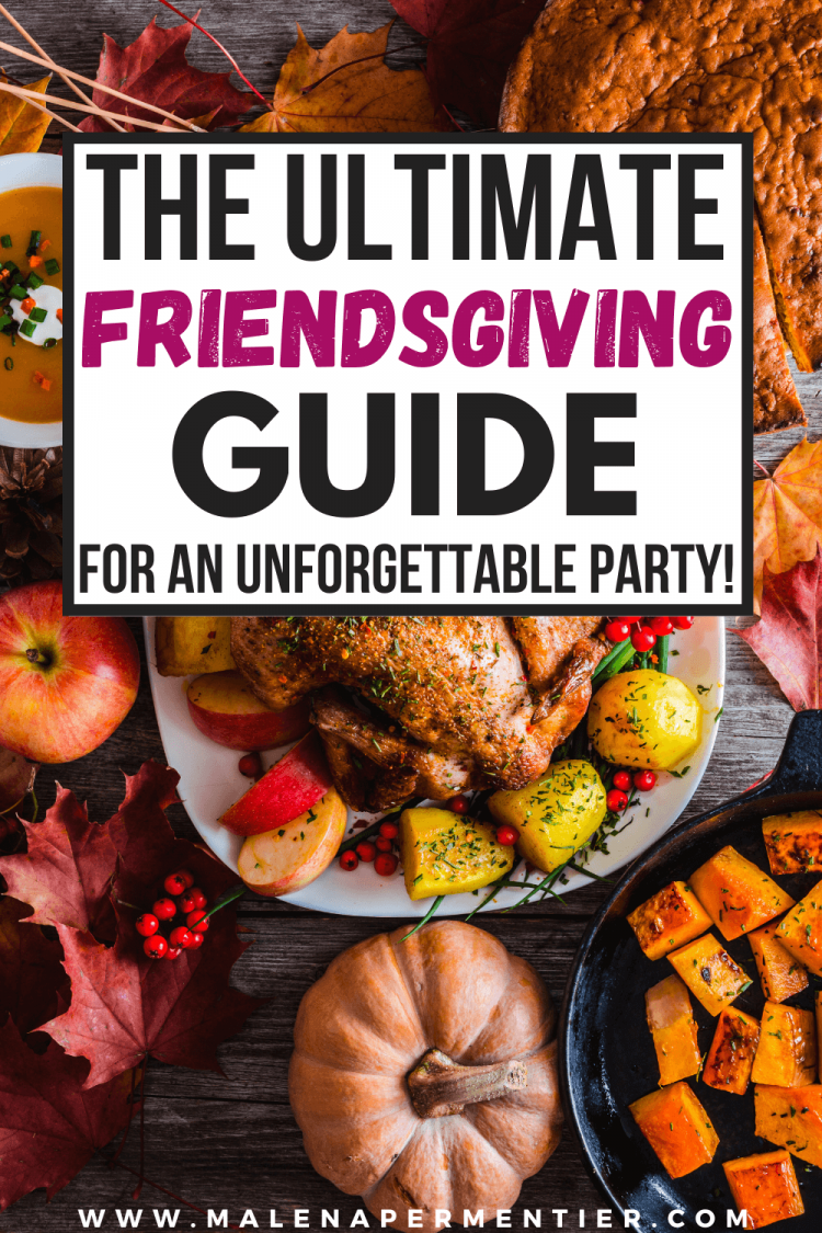 The Ultimate Guide To Planning The Perfect Friendsgiving In 2023