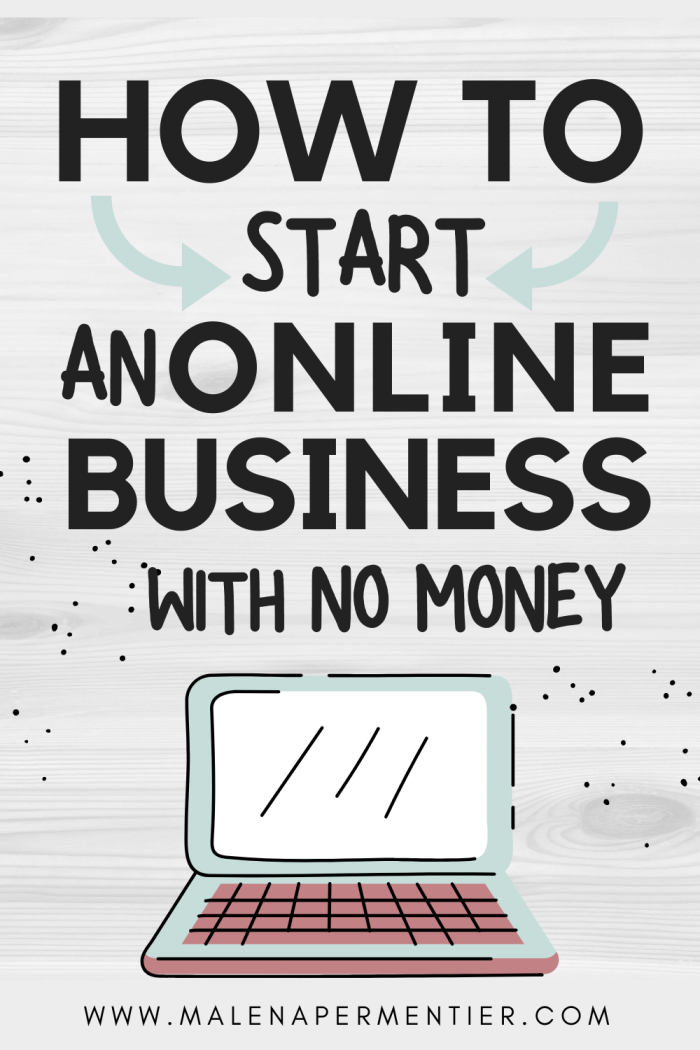 How To Start An Online Business With No Money in 10 Steps
