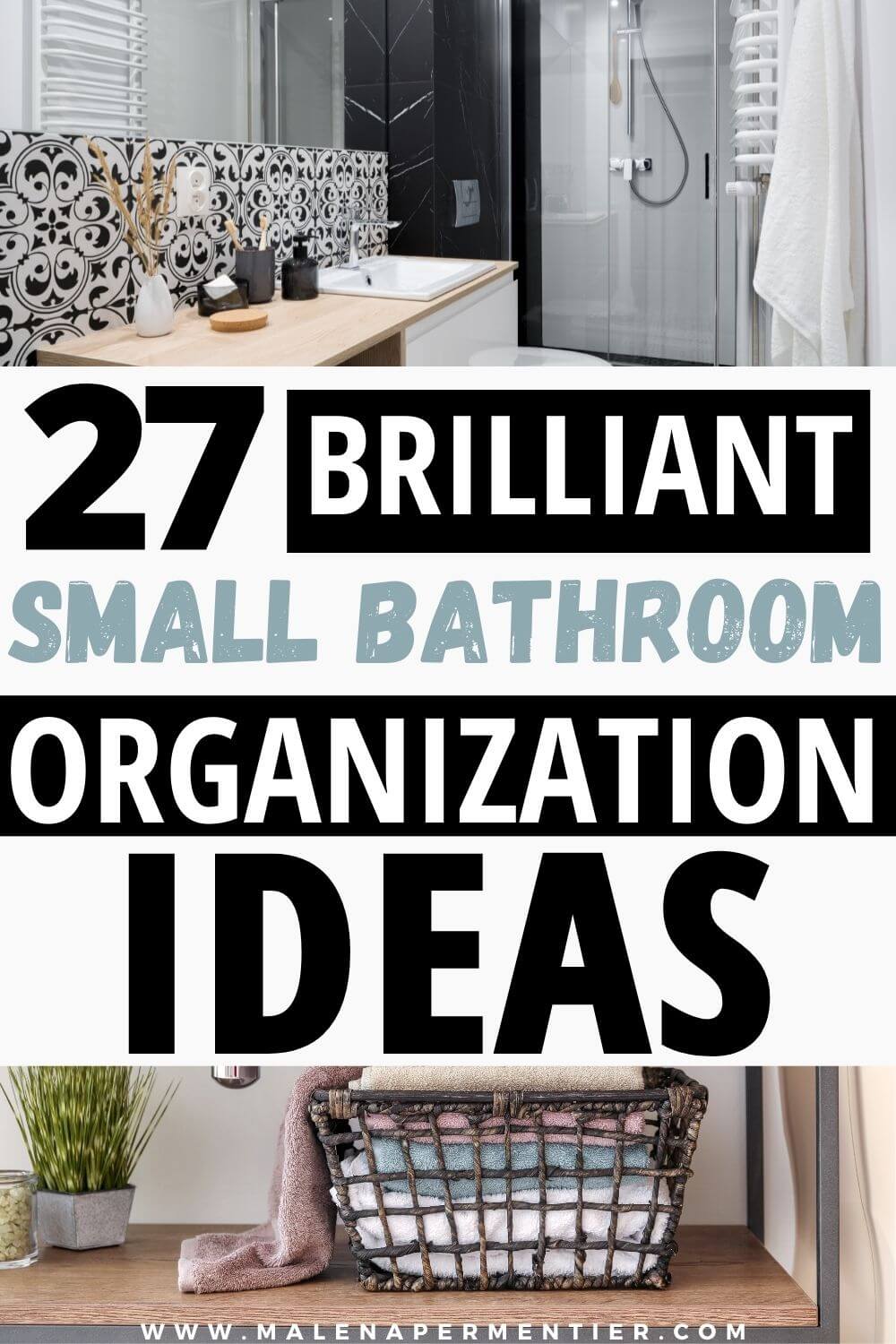 27 Brilliant Bathroom Organization + Storage Tips (For Small Bathrooms)