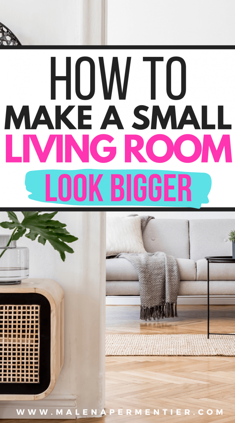 How to Make A Small Living Room Look Bigger: 11 Game-Changing Ideas