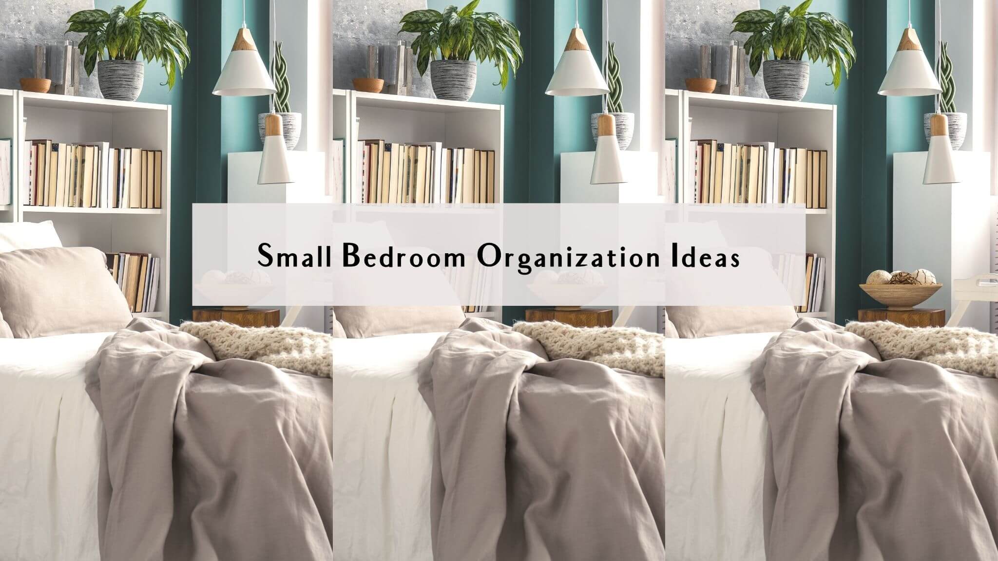 How To Organize a Small Bedroom on a Budget