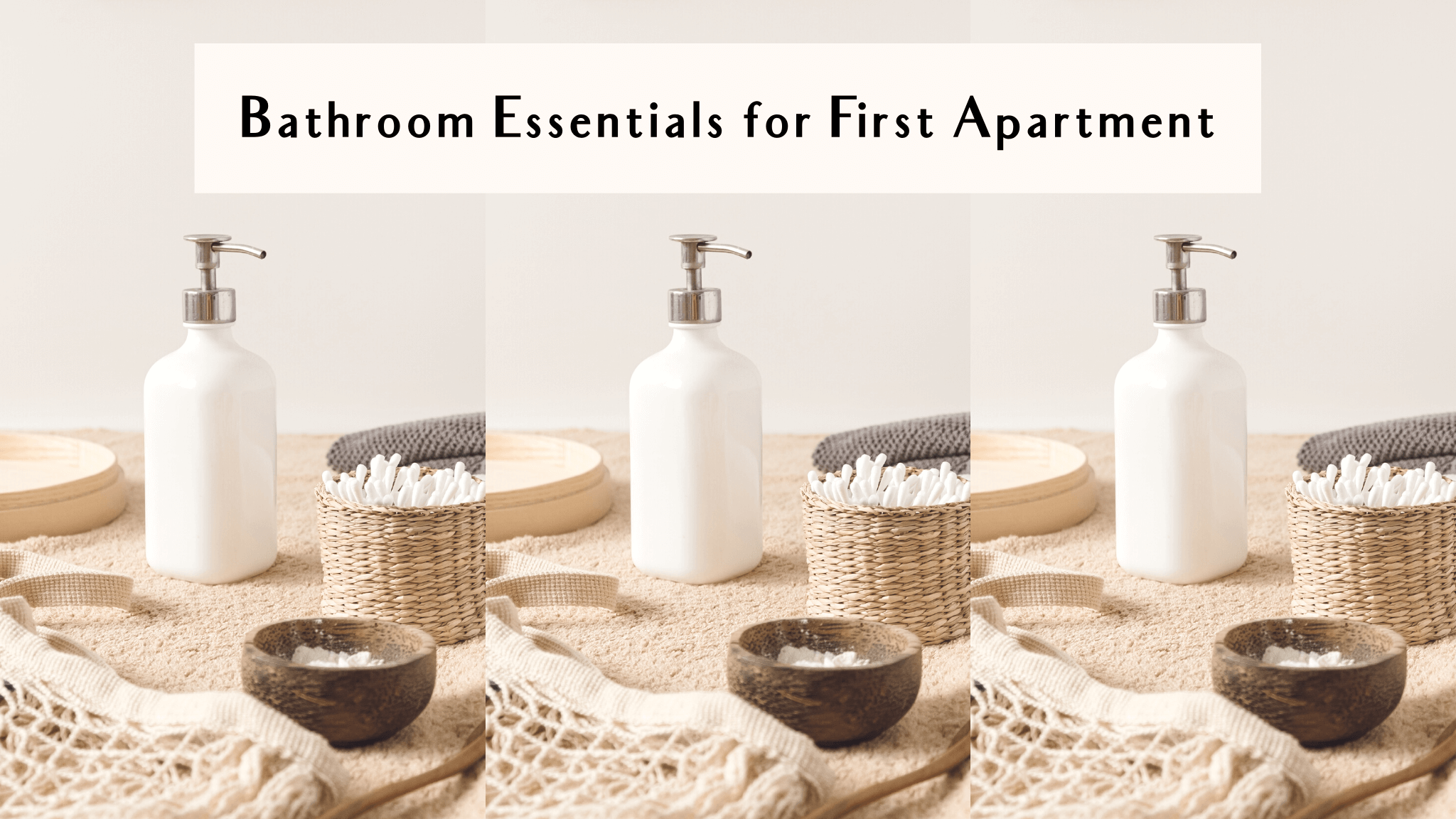 17 Bathroom Essentials for First Apartment That You Absolutely Need