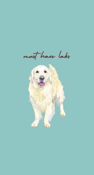 must have labs quote with cute dog