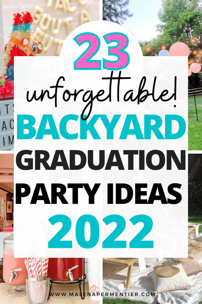 23 Unforgettable Backyard Graduation Party Ideas To Use in 2024