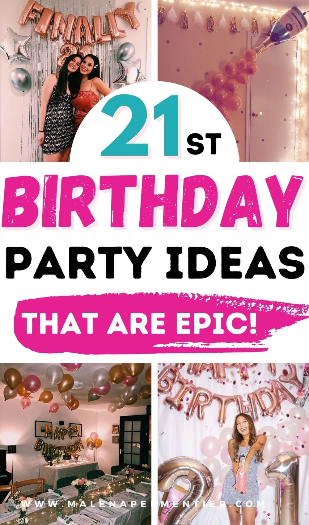 Super Fun 21st Birthday Party Ideas For Girls You Will Remember Forever