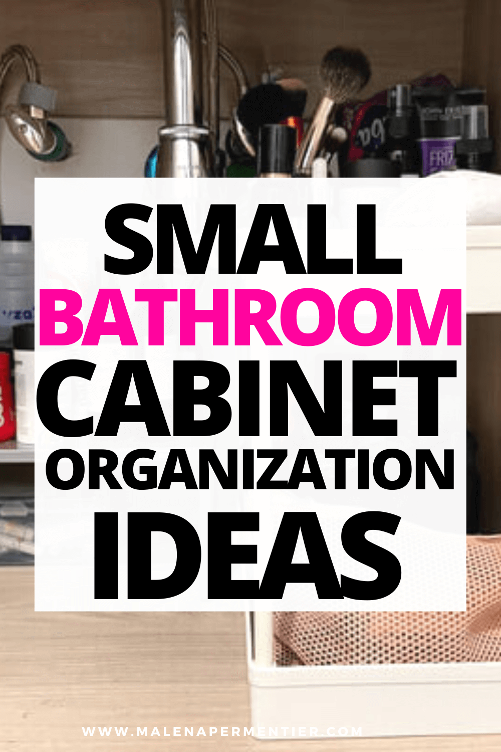 Under Bathroom Sink Organization Ideas (Perfect For Small Cabinets)