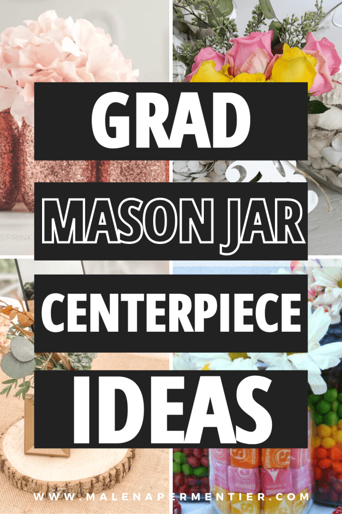 grad party mason jar centerpiece ideas