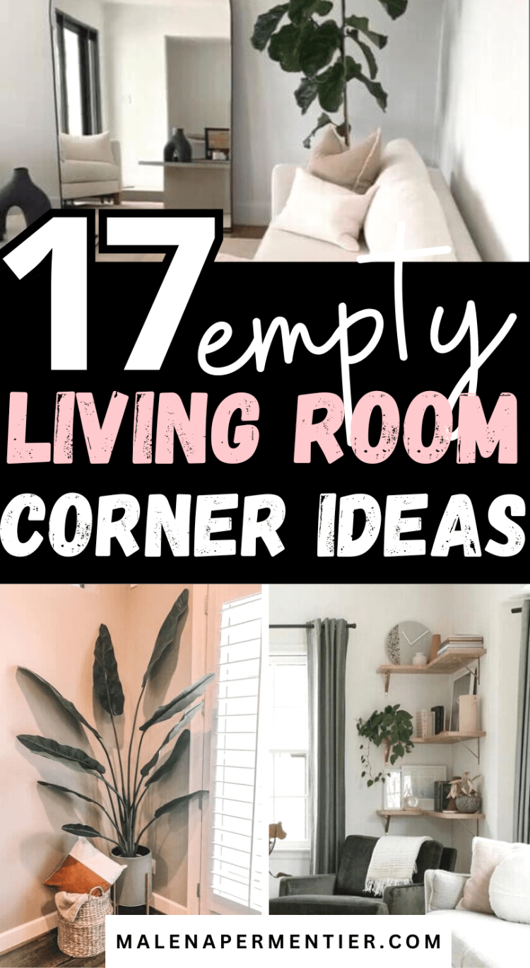 17 Empty Corner Living Room Decorating Ideas To Elevate Your Space