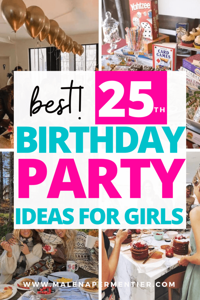 best 25th birthday party ideas for girls