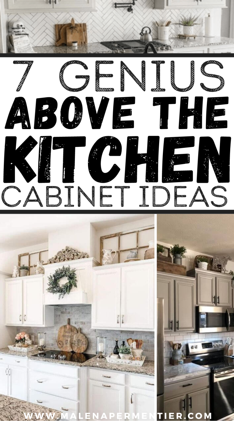 7 Above The Kitchen Cabinet Decor Ideas You Need To See