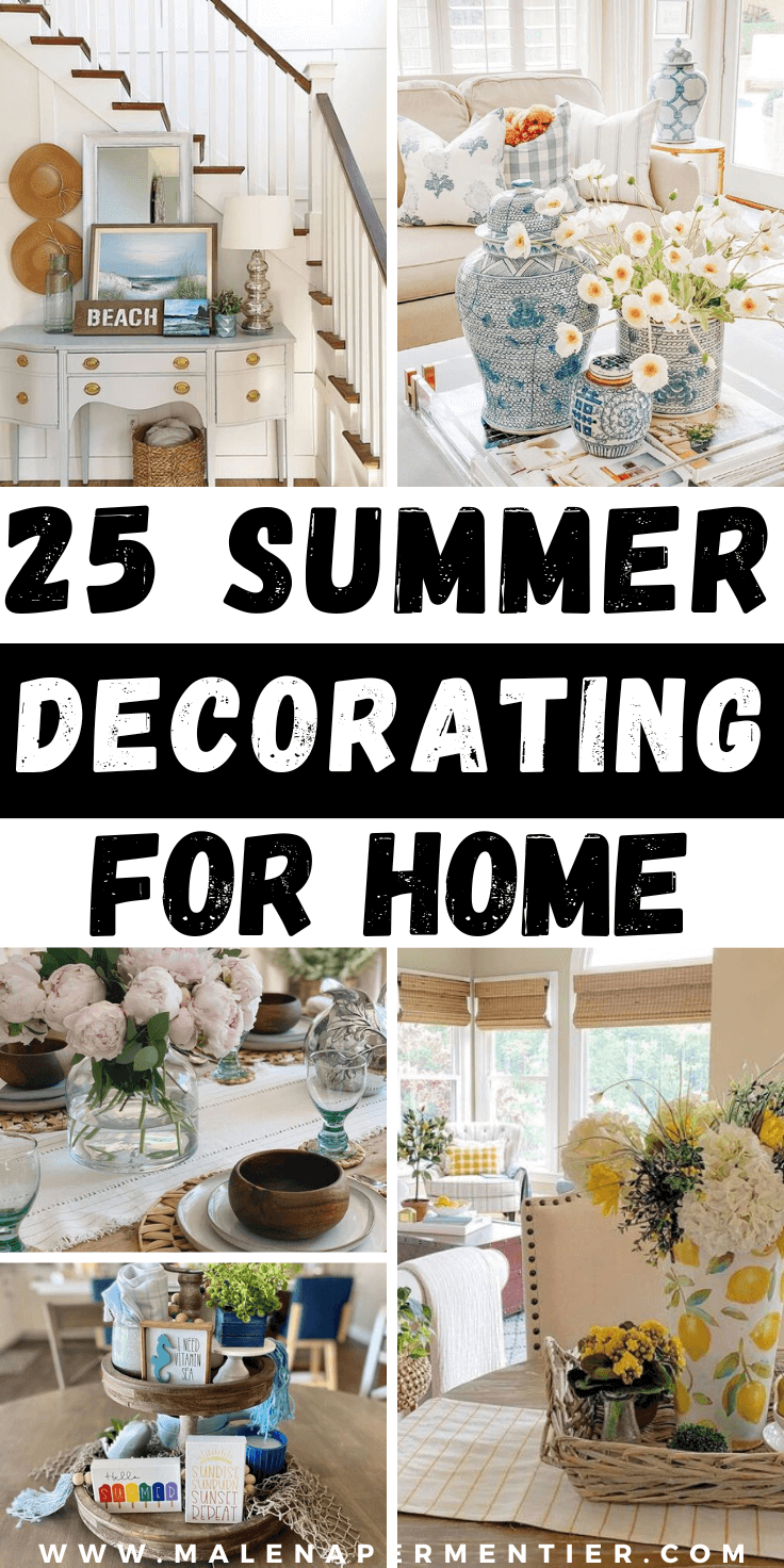 25 Best Summer Decorating Ideas For Every Space In Your Home