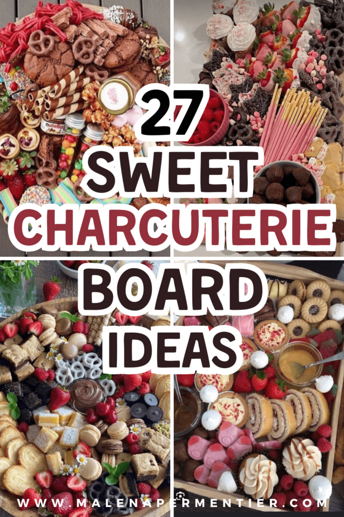 charcuterie board sweet dessert ideas